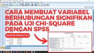 Cara Membuat Agar Data Berhubungan Signifikan Pada Uji Chi-Square Dengan SPSS