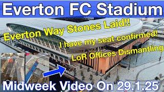 NEW Everton FC Stadium 29.1.25. Midweek Video With VoiceOver. Everton Way & LoR Offices!