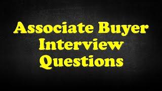 Associate Buyer Interview Questions