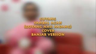 Goyang Nasi Padang - Guyang Sambal Acan ( Cover Banjar Version ) By Fauzan Abdi