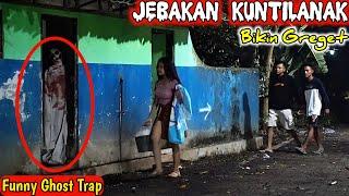 Jebakan Kuntilanak Paling Greget || Prank Terbaru Lucu Ngakak || Most Beautiful Ghost Trap