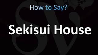 How to Pronounce Sekisui House (CORRECTLY!)