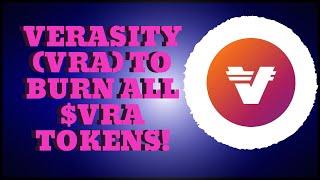 VERASITY ($VRA)- TO BURN ALL $VRA TOKENS!