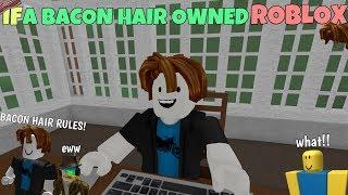 If A Bacon Hair Owned ROBLOX