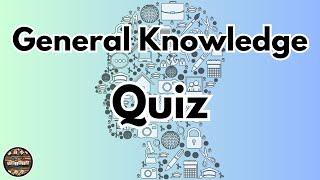 General Knowledge Quiz A to Z 24th Difficult Edition