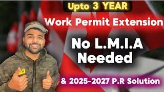 Work Permit Extension & PR solution for Everyone 2025-2027🫡 #canada #permanentresidency #punjabi