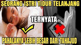 Keutamaan Istri Tidur Telanjang