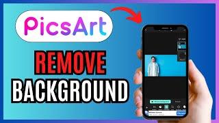 How to REMOVE BACKGROUND in PICSART 2024!