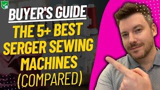 TOP 5 Best Serger Sewing Machines - Best Serger Sewing Machine Review (2024)