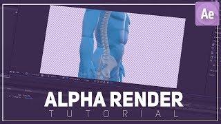 After Effects Alpha Render Tutorial