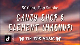 Pop Smoke - Candy Shop X Element (TikTok Mashup) [Lyrics]