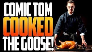 Comic Tom COOKED Sticky Goose Comics!