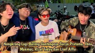 NONGKRONG LAGI BARENG GANTENGNYA SURYA, MAKMUR, RIZAL, LISEF #rizaltoday #lisefalfio #surya #makmur