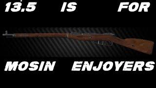 Tarkov 13.5 is for Mosin Enthusiasts