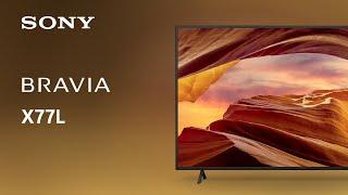 2023 Sony X77L BRAVIA 4K TV | Official Video