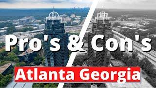 Pro's and Con's of Living in Atlanta Ga 2021 | Moving to Atlanta Ga 2021