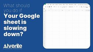 Google Sheet Slowing Down? Here's How You Can Fix It.