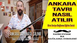 ANKARA TAVRI NASIL ÇALINIR | ÖRNEK ESERLER (Fatih Evsen ile Bağlama Dersleri)