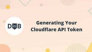 How to generate your Cloudflare API token