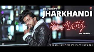 Jharkhandi Beauty || S.Viswakarma Ft. Mr.DanZer || Diwakar&Sakchi (Prod.by dvj Abhishik & DjArvind)