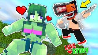 Monster School : Chainsaw Man and Zombie Hulk - LOVE Story - Minecraft Animation
