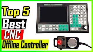 Top 5 Best CNC Offline Controller Review in 2023