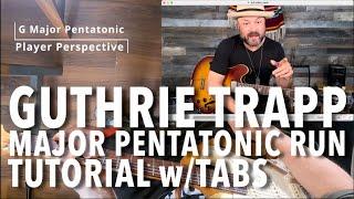 Guthrie Trapp Guitar Lesson With Tabs - Major Pentatonic