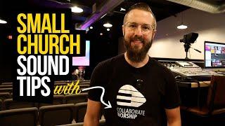 SMALL Church Sound Tips - Feat. Collaborate Worship