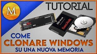 Come clonare windows sulla nuova memoria (ssd, nvme, hdd) e fare un backup - TUTORIAL #7