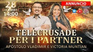 Annuncio del Telecrusade per i Partner | Apostolo Vladimir e Victoria Muntian | 28 Dicembre