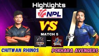 NPL 2024 ll Highlights ll Chitwan Rhinos V/S Pokhara Avengers, M5