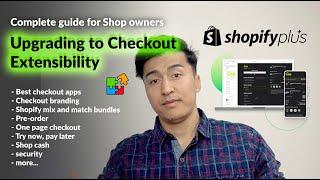 Shopify Checkout Extensibility Upgrade Guide 2024 [Shop owners]