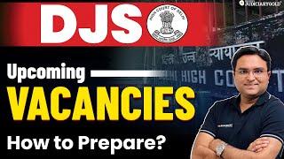  All About Delhi Judiciary Upcoming Vacancies | How to Prepare for DJS Exam? - Complete Strategy 