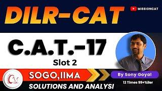 Fully Solved CAT2017 DILR SLOT -2 complete Solutions by SoGo Sir, with Easy tricks and Shortcuts