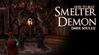 How to Beat the Smelter Demon boss - Dark Souls 2