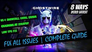 Fix Ghostwire Tokyo Crashing, Fatal Error, Black Screen, Freeze & Low FPS