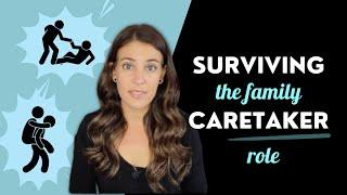 Surviving The Family Caretaker Role