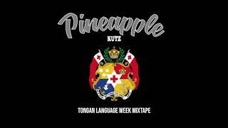 PINEAPPLE KUTZ TONGAN LANGUAGE WEEK MIXTAPE 2019