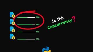 How to achieve Concurrency in Python?