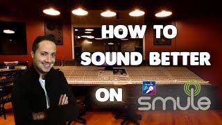 Tutorial - How to Sound Better on Smule (iOS Version)