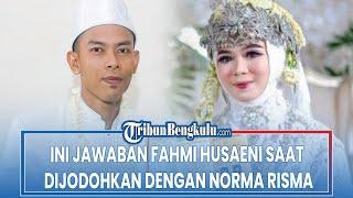 Usai Jadi Duda Fahmi Beri Jawaban Saat Dijodohkan Dengan Norma Risma