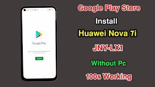 How To Install Google Play Store On  Huawei  Nova 7i (JNY LX1)| Google Play Store Fix Huwei P40 Lite