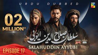 Sultan Salahuddin Ayyubi - Episode 17 [ Urdu Dubbed ] 3 June 2024 - Sponsored By Mezan & Lahore Fans