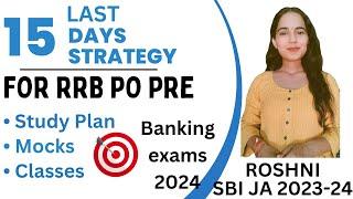 Last 15 days strategy for IBPS RRB PO Pre exam || Banking exams 2024 || Exceptional_insaan ||