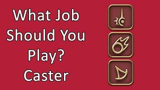 What Job Should You Play? Caster - FFXIV