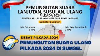 Pemungutan Suara Ulang Pilkada 2024 di Provinsi Sumatera Selatan - [Berita Pilkada 2024]