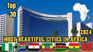 30 African Countries with the Most Beautiful cities