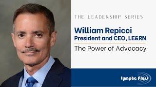 The Power of Advocacy: William Repicci, President and CEO, LE&RN