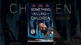 Have you read Something Is Killing The Children? Are you going to watch the series? #SIKTC #AMERIME