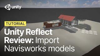 How to import Navisworks models to Unity Reflect Review